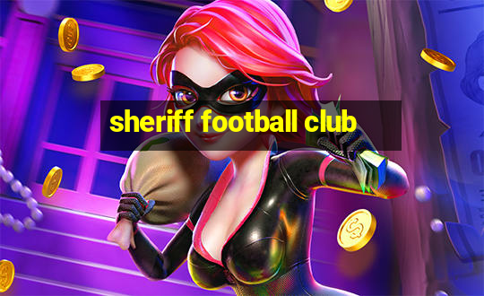 sheriff football club