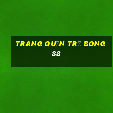 trang quản trị bong88