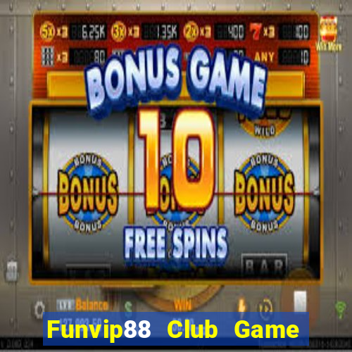 Funvip88 Club Game Bài 567