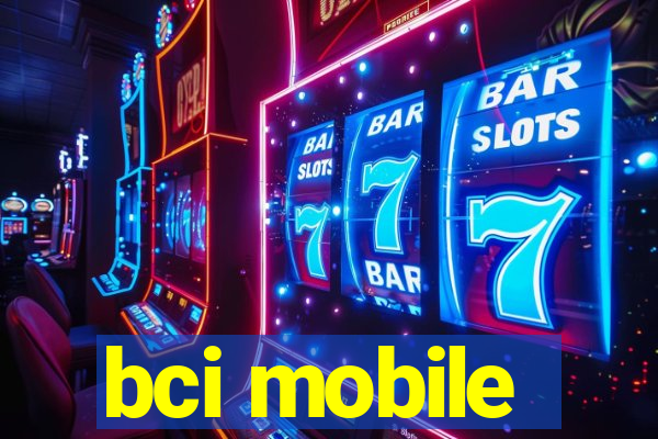 bci mobile