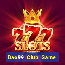 Bao99 Club Game Bài Poker Đổi Thưởng