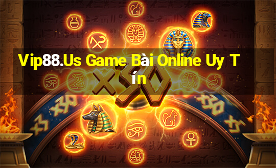 Vip88.Us Game Bài Online Uy Tín