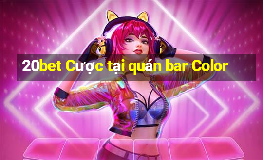 20bet Cược tại quán bar Color