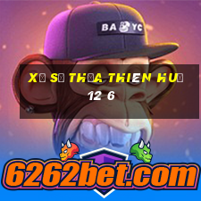 xổ số thừa thiên huế 12 6