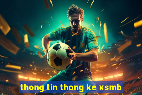 thong tin thong ke xsmb