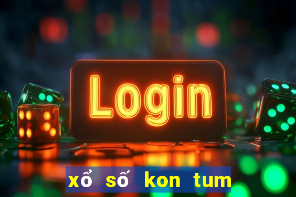 xổ số kon tum xổ số kon tum