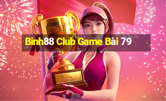 Binh88 Club Game Bài 79