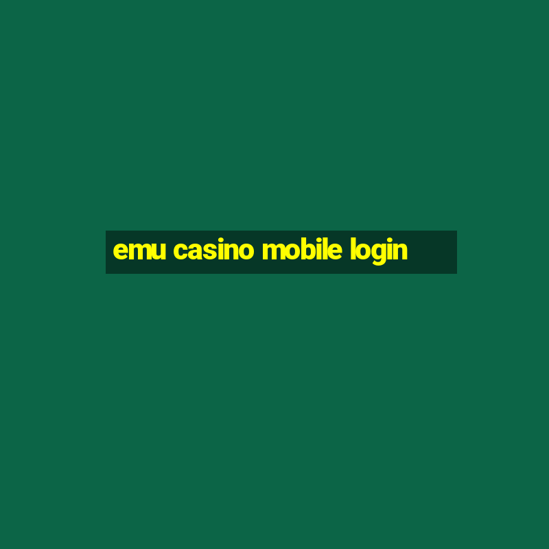 emu casino mobile login