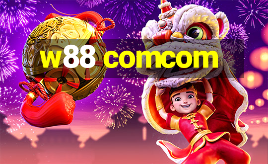 w88 comcom