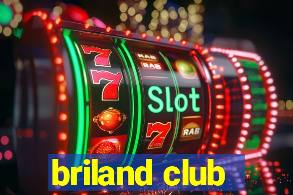 briland club