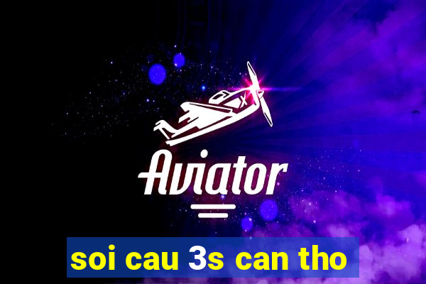 soi cau 3s can tho