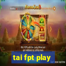 tai fpt play