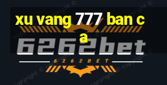 xu vang 777 ban ca