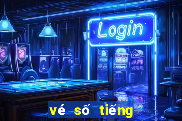 vé số tiếng trung là gì