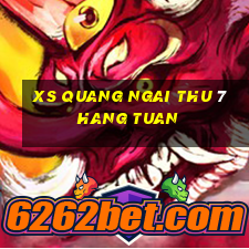 xs quang ngai thu 7 hang tuan