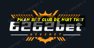 phân biệt club de nuit thật