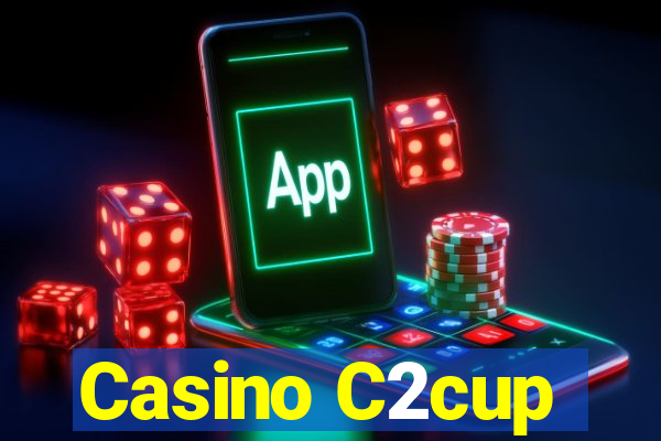 Casino C2cup