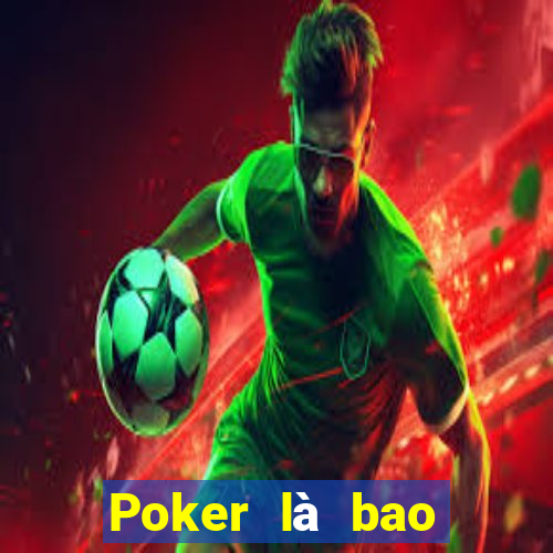 Poker là bao nhiều bàn