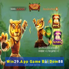 Win29.App Game Bài Dom88