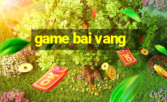 game bai vang