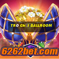 Trò chơi Ballroom