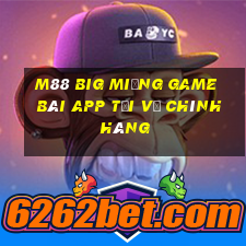 M88 Big Miệng game bài app Tải về chính hãng