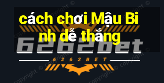 cách chơi Mậu Binh dễ thắng