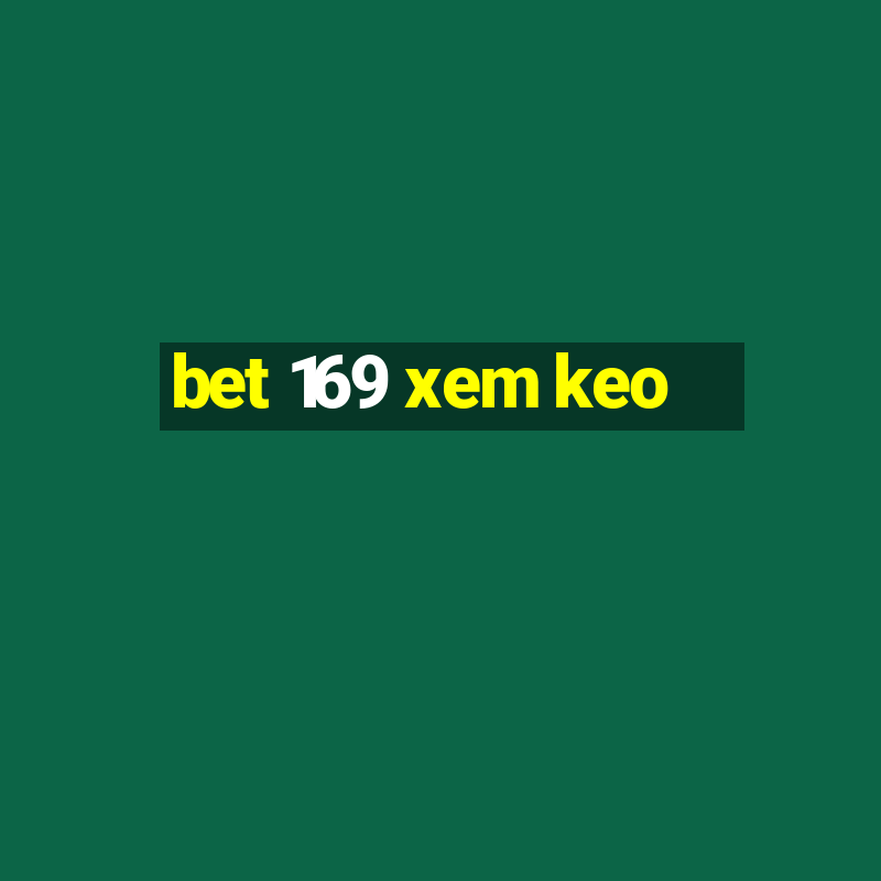 bet 169 xem keo