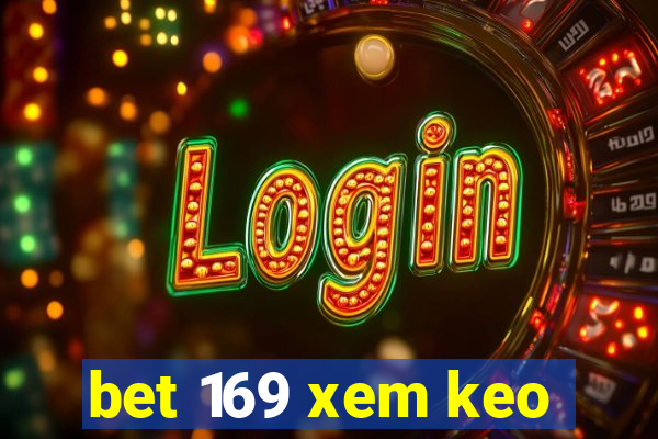 bet 169 xem keo