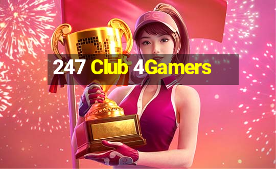 247 Club 4Gamers