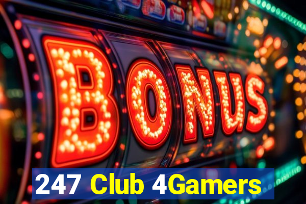 247 Club 4Gamers