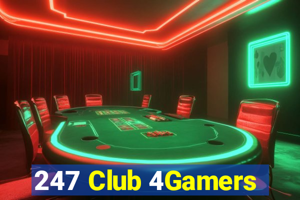 247 Club 4Gamers