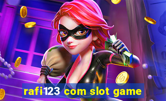 rafi123 com slot game