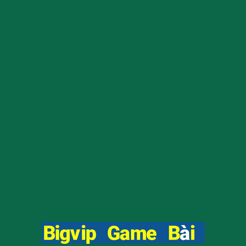 Bigvip Game Bài Poker Đổi Thưởng