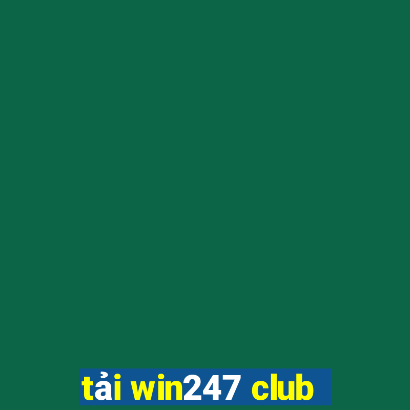 tải win247 club