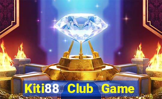 Kiti88 Club Game Bài 2022