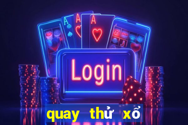 quay thử xổ số cà mau hôm nay