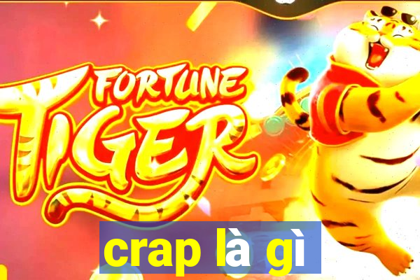 crap là gì