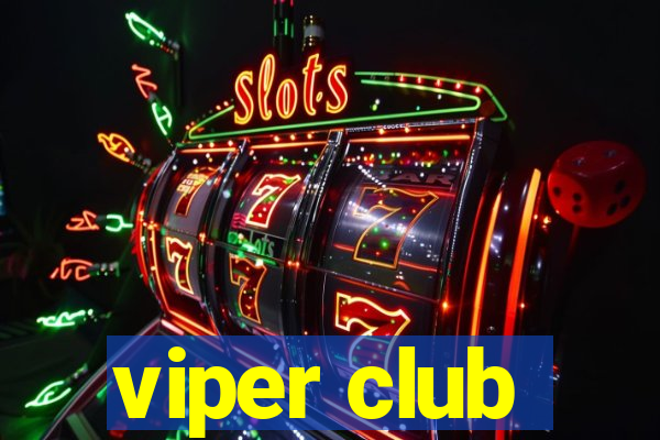 viper club