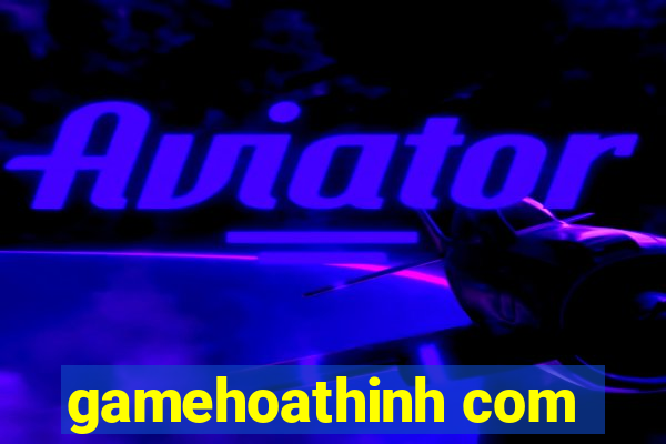 gamehoathinh com