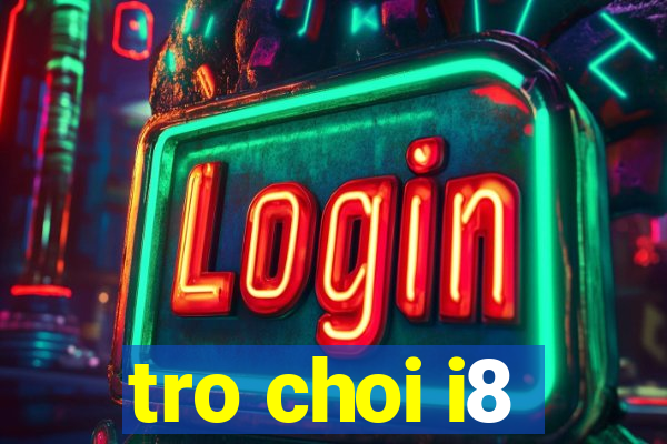 tro choi i8