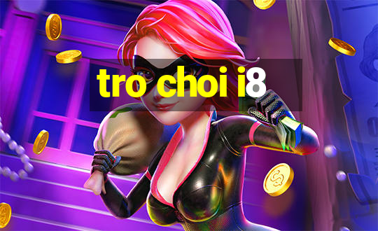 tro choi i8