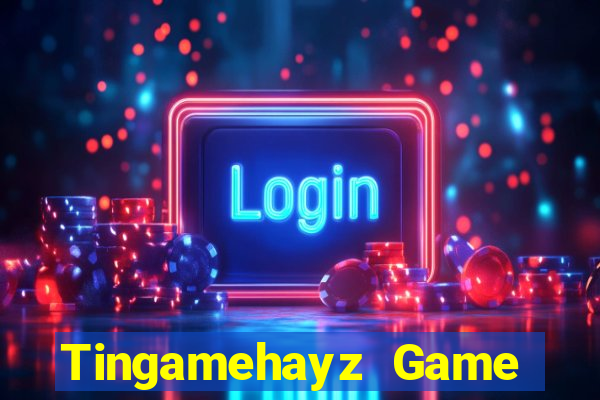 Tingamehayz Game Bài Sunwin