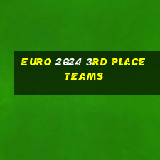 euro 2024 3rd place teams