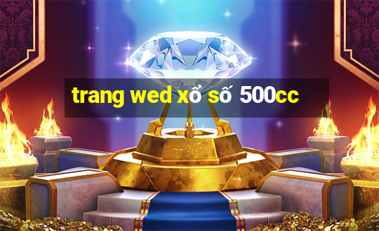 trang wed xổ số 500cc