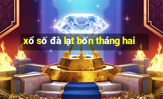 xổ số đà lạt bốn tháng hai