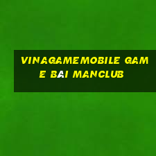 Vinagamemobile Game Bài Manclub