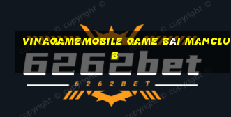 Vinagamemobile Game Bài Manclub