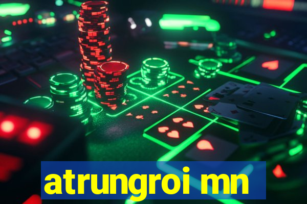 atrungroi mn