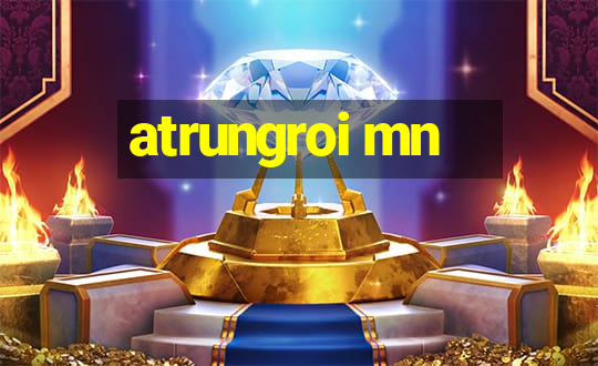 atrungroi mn